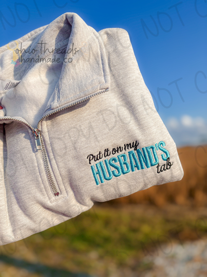 Put it on My Husbands Tab | Quarter Zip